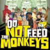 do not feed the monkeys